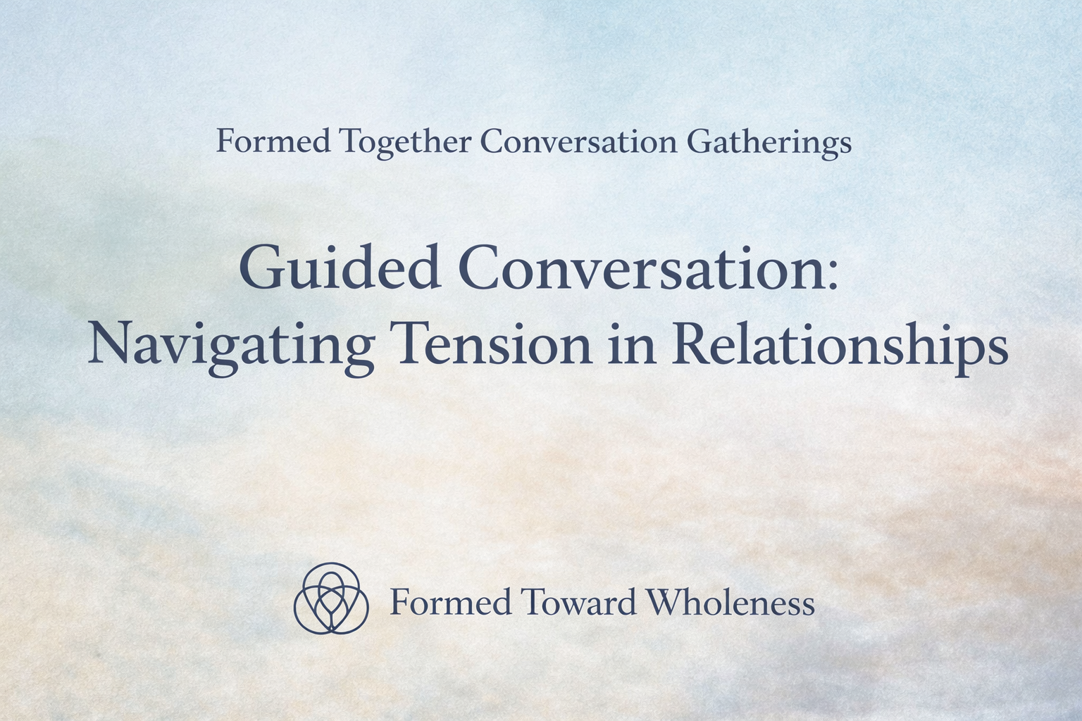 guided conversation event banner for tension in relationships